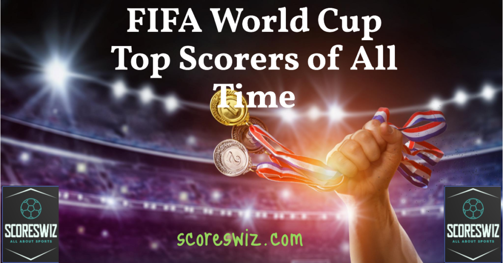 FIFA World Cup Top Scorers
