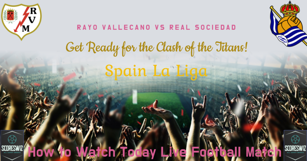 Rayo Vallecano vs Real Sociedad