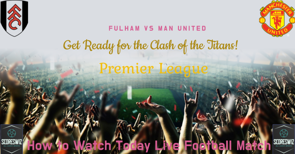 Fulham vs Man United